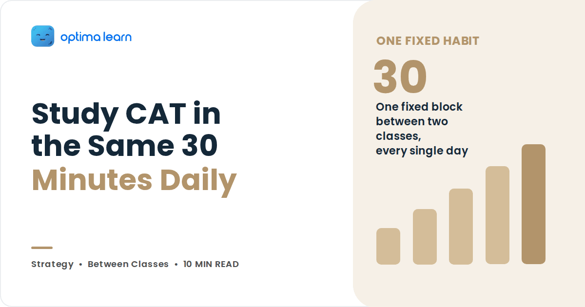How to Study for CAT in 30 Minutes Between Classes