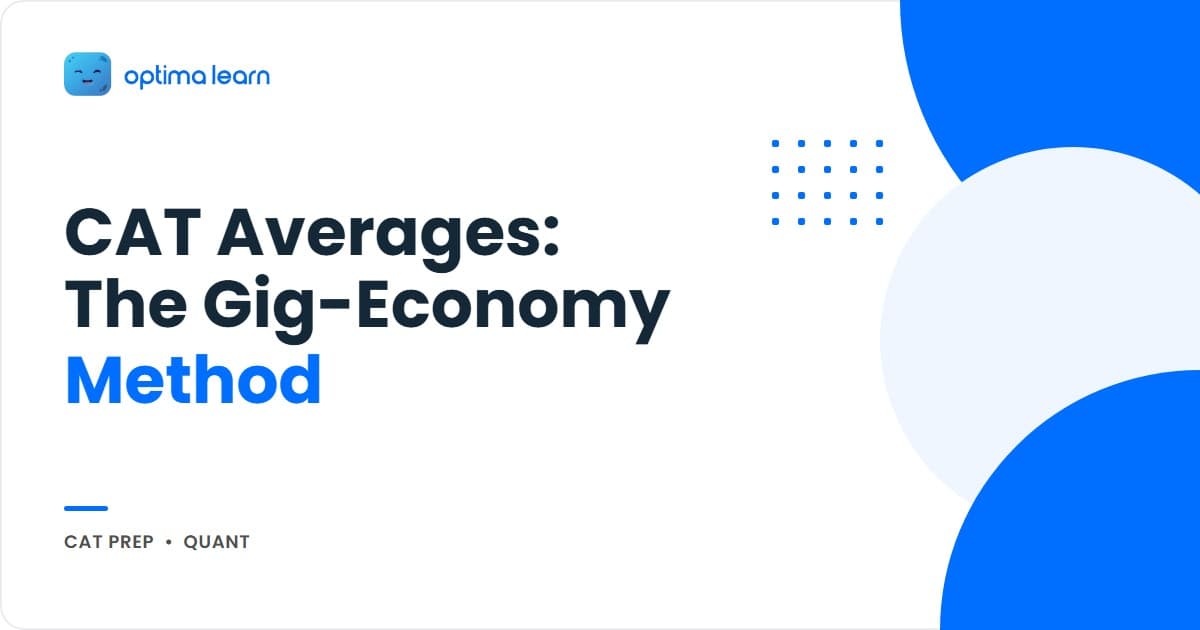CAT QA Averages blog hero — Gig-Economy Method for CAT 2026 Quant with the 5-metric audit,   weighted-average rule, mixture trap, and walkthrough inside.