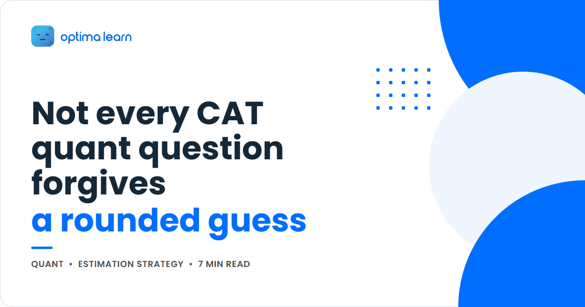 Optima Learn cover graphic for the article "Not every CAT quant question forgives a rounded guess", showing the title beside an abstract blue wave and dot-grid design