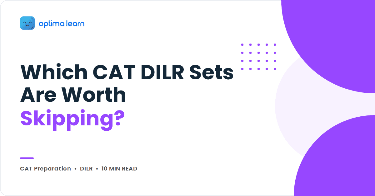 Which CAT DILR sets are worth skipping before CAT 2026 blog cover?