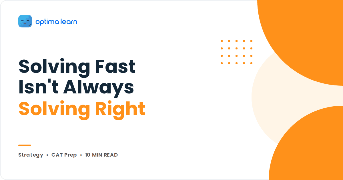 Optima Learn blog cover with the headline Solving Fast Isn't Always Solving Right on an orange and cream background