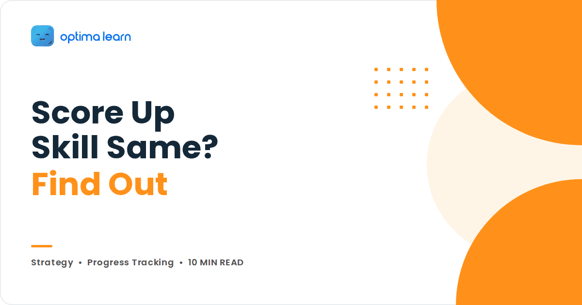 Orange Optima Learn blog cover with overlapping circles and the headline Score Up, Skill Same? Find Out.