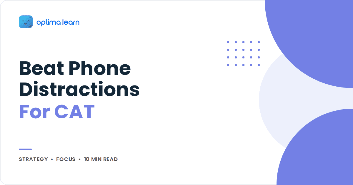 Optima Learn cover graphic reading Beat Phone Distractions For CAT, with periwinkle circles and a dot grid.
