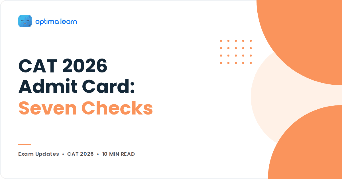CAT 2026 Admit Card: Release Date, Steps and 7 Checks