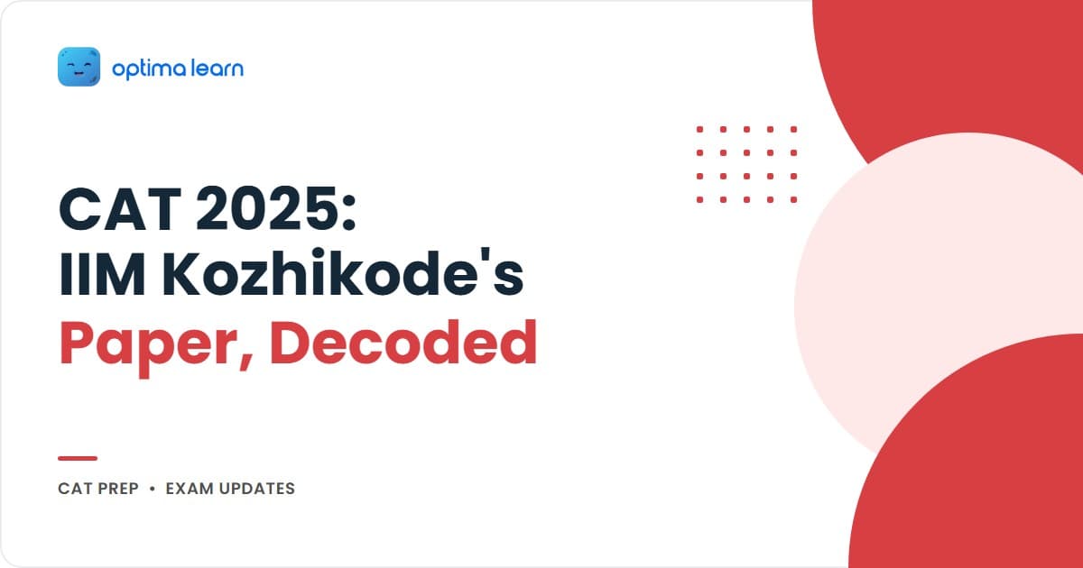 CAT 2025 exam pattern verdict — IIM Kozhikode paper with 68 questions confirmed, para jumbles restored as TITA, and CAT 2026 calibration signals