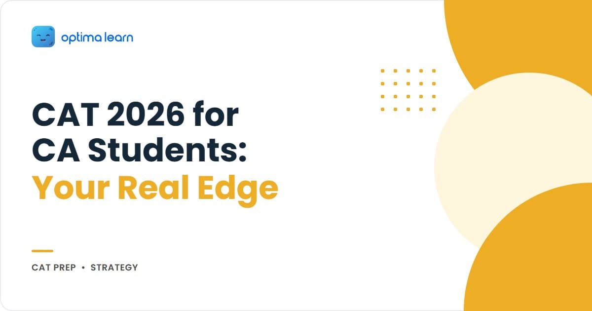 CAT 2026 for CA students hero: 4-card explainer covering the QA advantage from financial math, DILR overlap from audit data tables, the 80-85 VARC plan, and a teaser to the CA Inter/Final/post-qualification timing decision.