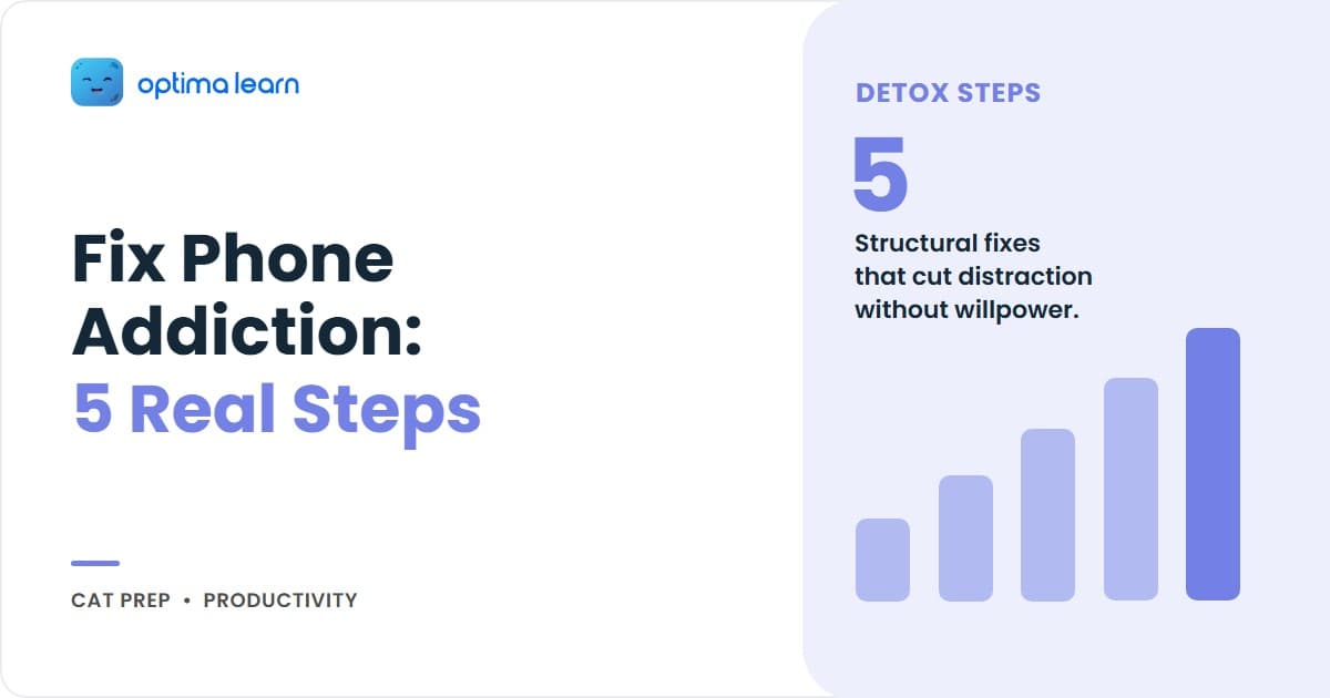 CAT 2026 phone addiction fix showing the five-step digital detox of structural interventions for serious aspirants.