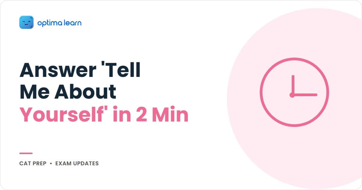 How to answer "Tell me about yourself" in an IIM PI in under 2 minutes: the 4-part TMAY framework, common mistakes, and 3 model answers for different profiles.