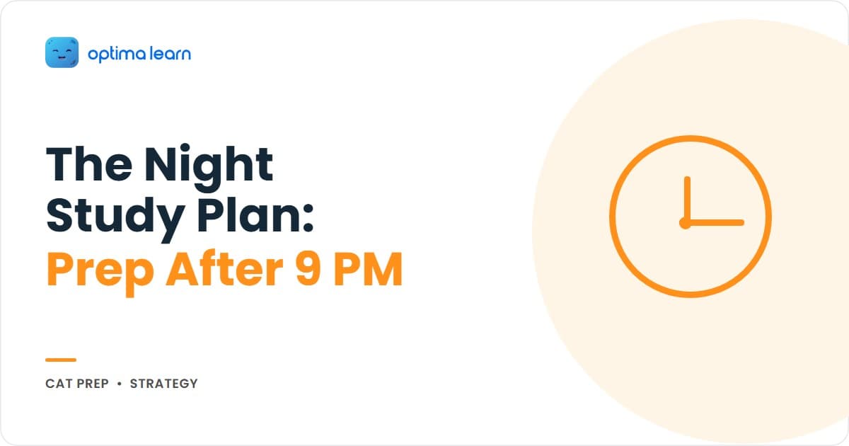 CAT 2026 night study plan infographic with five numbered cards for why night is different, the 9 PM to midnight block, night topic sequencing, protecting sleep, and the weekend multiplier.