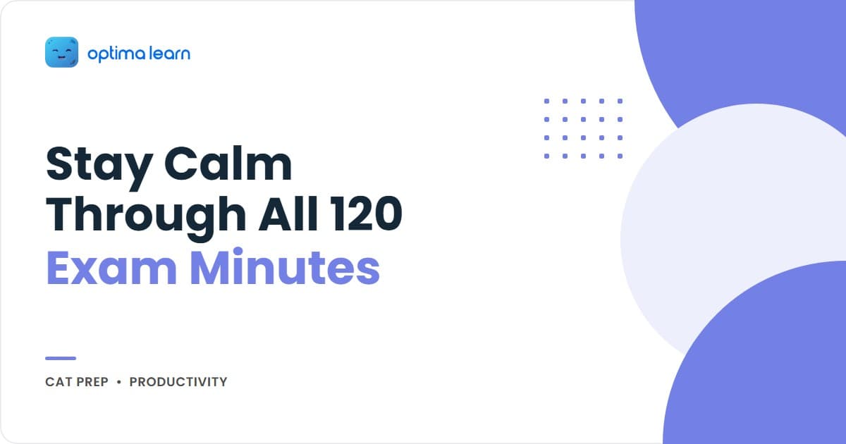 CAT Exam Anxiety: Staying Calm Through All 120 Minutes, an Optima Learn CAT preparation guide showing the RESET Method and exam-day composure stats.
