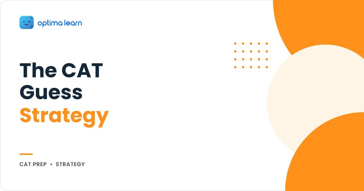 CAT guess strategy: expected value rises as you eliminate options, with five elimination techniques to narrow an MCQ before guessing.