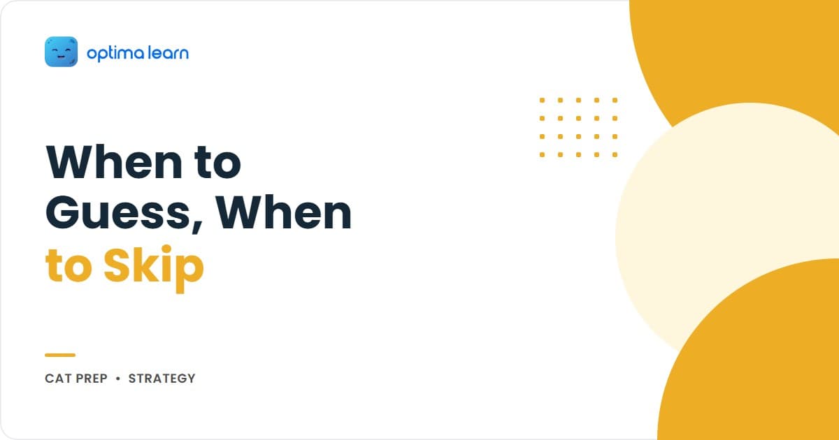 CAT Guessing Strategy: When to Attempt, When to Skip, an Optima Learn CAT preparation guide showing the Guess Ladder framework and expected-value math.