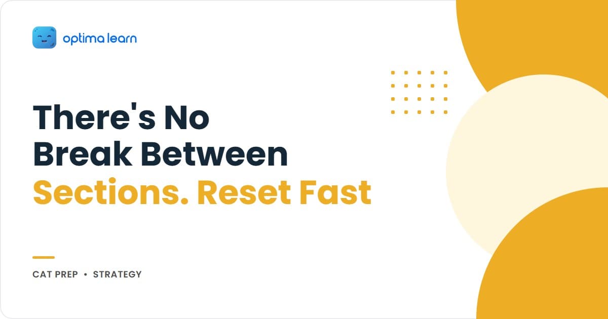 CAT inter-section reset: no break between sections, so reset in the first seconds with three breaths, an anchor line and a refocus.