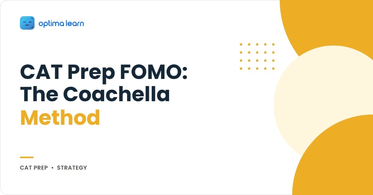 CAT Preparation FOMO Coachella Method hero with the festival vs fixed-asset 4-quadrant matrix card, 5-year outcome card, and FOMO trigger walk-through cards for CAT 2026 mindset.