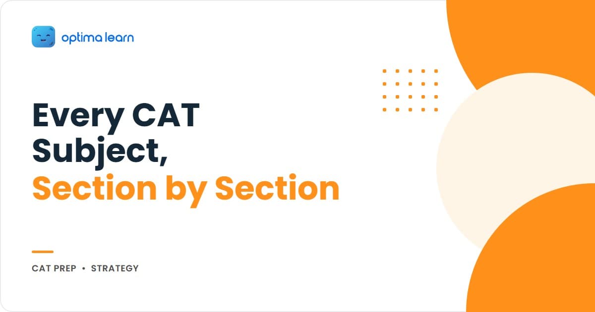 CAT Subjects for MBA — Complete topic guide covering VARC, DILR, and Quant sections with priority levels and study order by Optima Learn