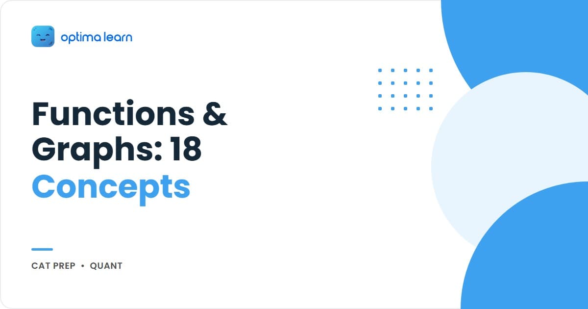 Functions and graphs cheatsheet for CAT 2026 with 18 concepts across domain, range, modulus, composite functions, eight graph transformations, and 14 CAT-level PYQs.