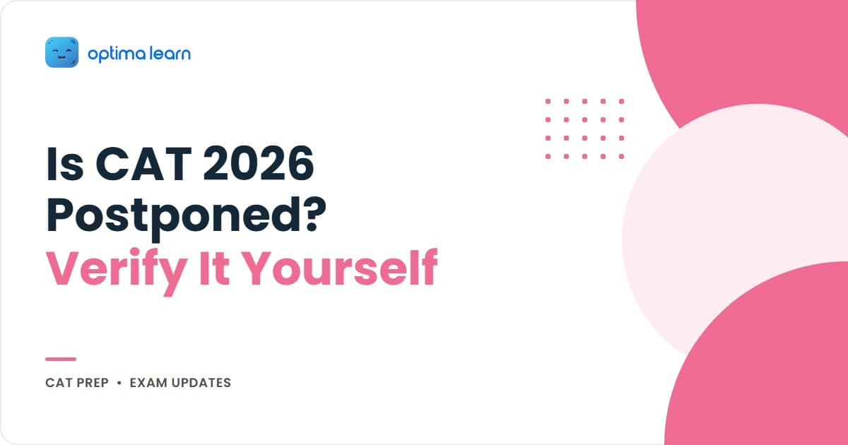 CAT 2026 postponement rumor check showing the only authoritative sources (iimcat.ac.in and the official notification PDF), a four-step date-verification protocol, and the recent record of CAT being held on schedule.