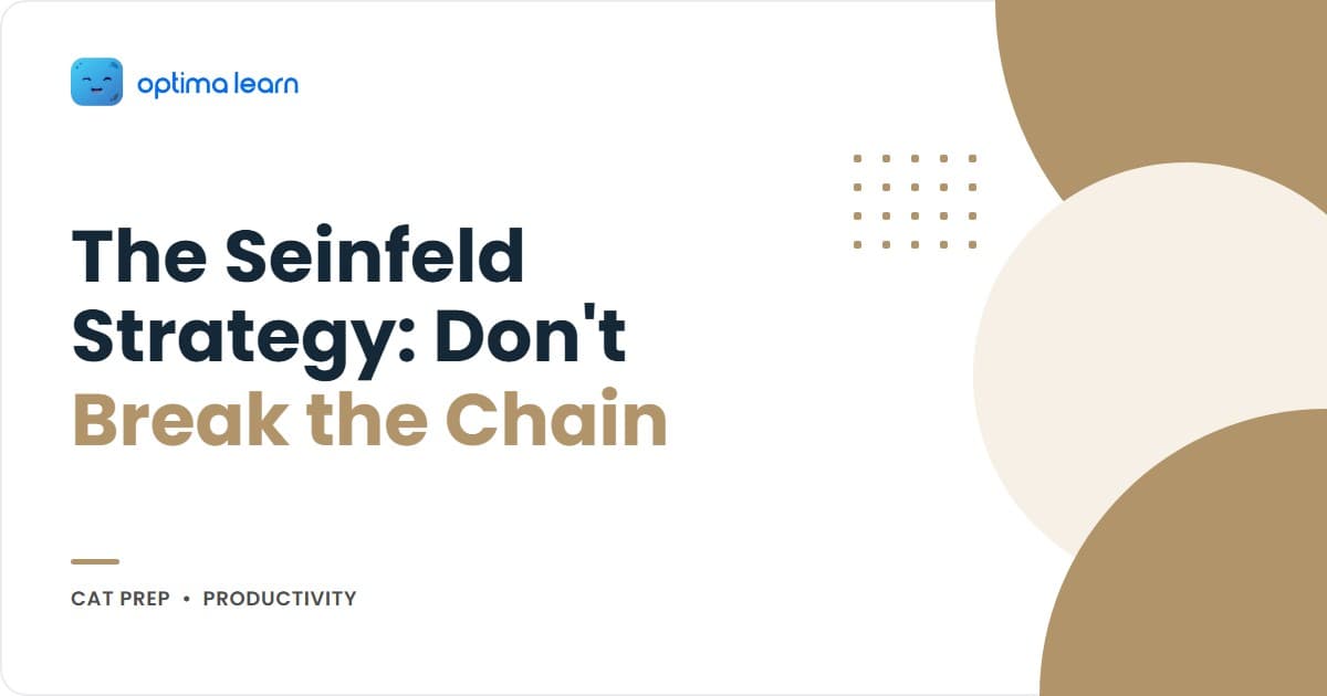 Seinfeld Strategy for CAT 2026: Build the Chain, Don't Break It