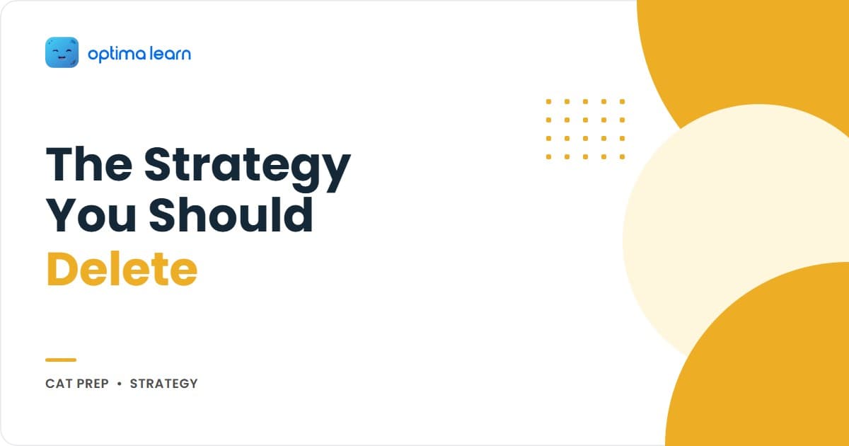 Optima Learn hero graphic for The CAT Strategy You Should Delete: brand-blue banner headlined "Some Habits Deserve to Be Deleted" with 4 numbered check cards (Marginal Return, Time Cost, Redundancy, Replacement).