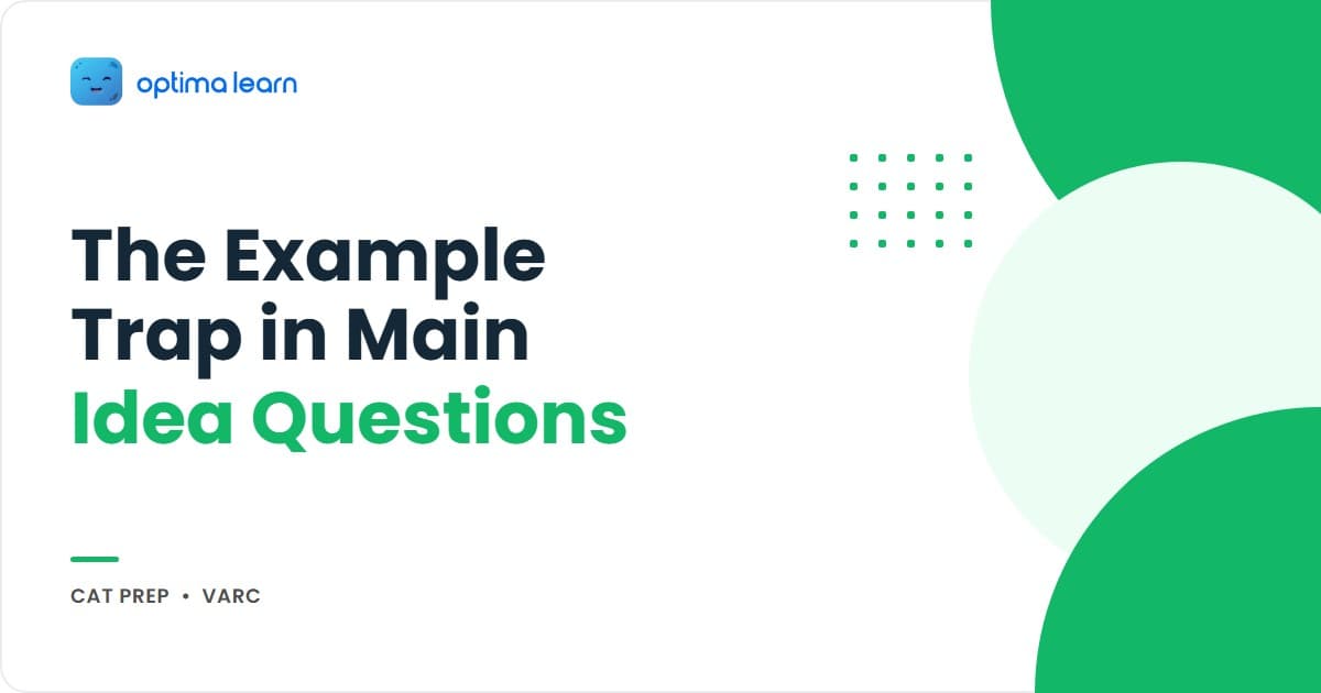 Optima Learn hero graphic for The Example Trap: brand-blue banner introducing the Claim Compass, a 4-bearing method (Flag the Example, Trace the Claim, Restate the Claim, Test the Options) for CAT RC main idea questions.