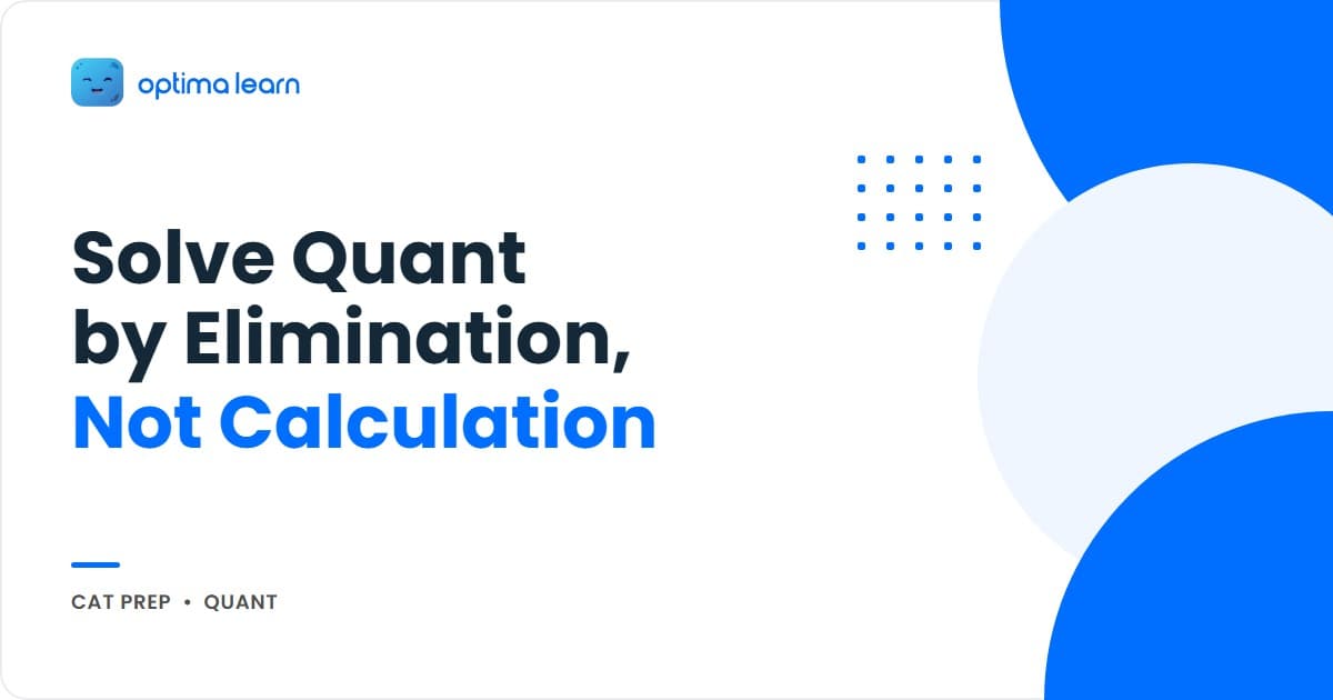 Optima Learn hero graphic for the CAT Quant Elimination Method: brand-blue banner introducing the Last Case Standing Method (Map Constraints, Eliminate Fast, One Survivor) for solving Quant questions by ruling out impossible cases.
