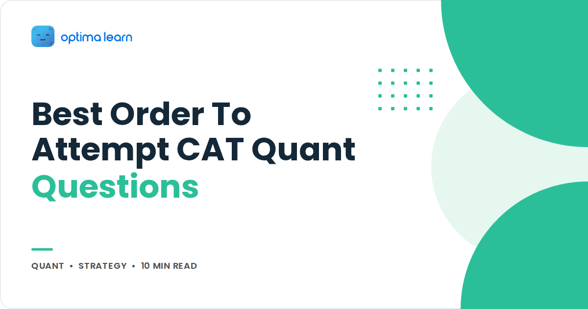 Blog cover reading Best Order To Attempt CAT Quant Questions, with a mint green blob stack and a small dot grid.