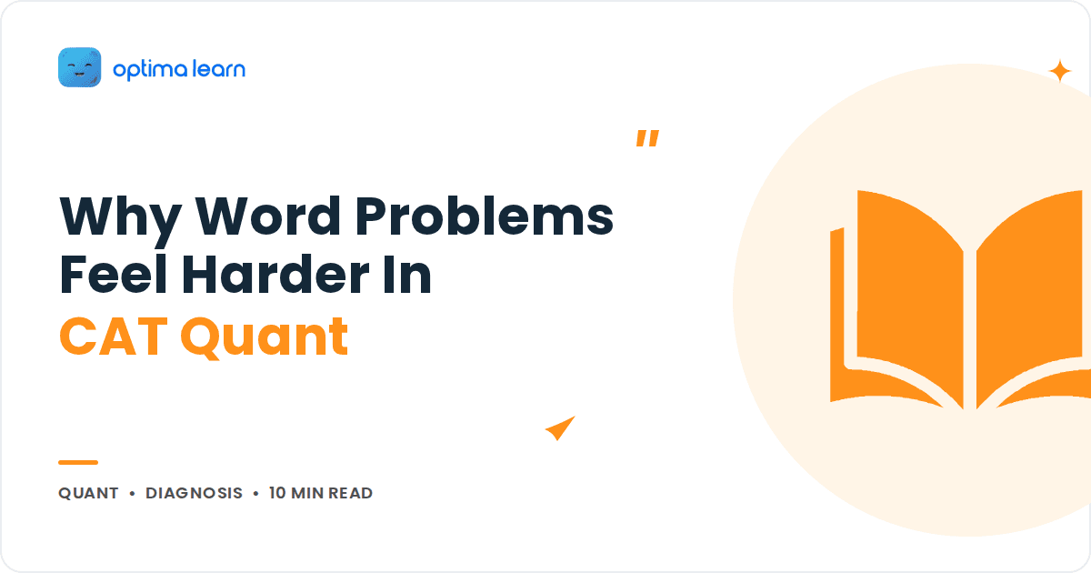 Why Word Problems Feel Harder in CAT Quant Than School