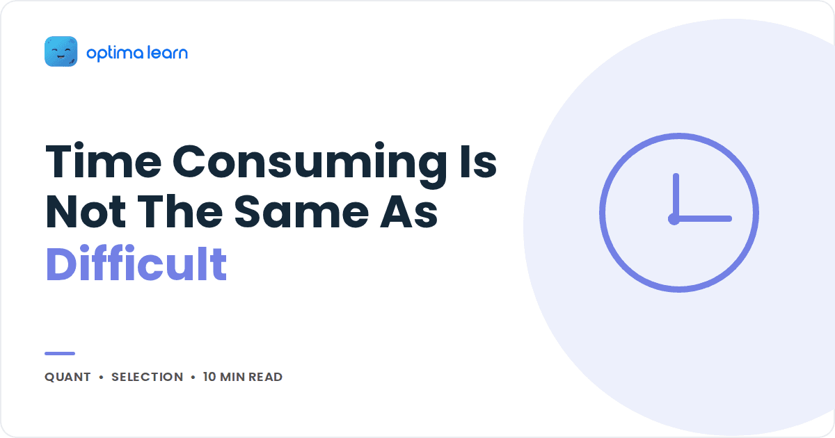 Time Consuming vs Difficult CAT Quant Questions Guide
