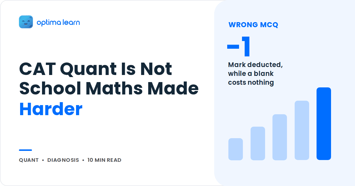 Why CAT Quant Feels Different From NCERT Level Maths