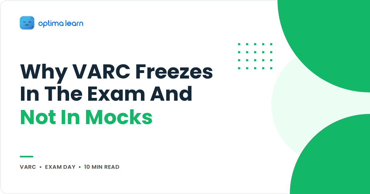 Blog cover reading Why VARC Freezes In The Exam And Not In Mocks, with overlapping green circles and a small dot grid.