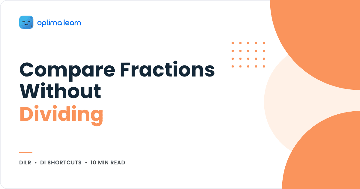 Comparing fractions without dividing: four CAT DI shortcuts, cover for the Optima Learn DILR guide