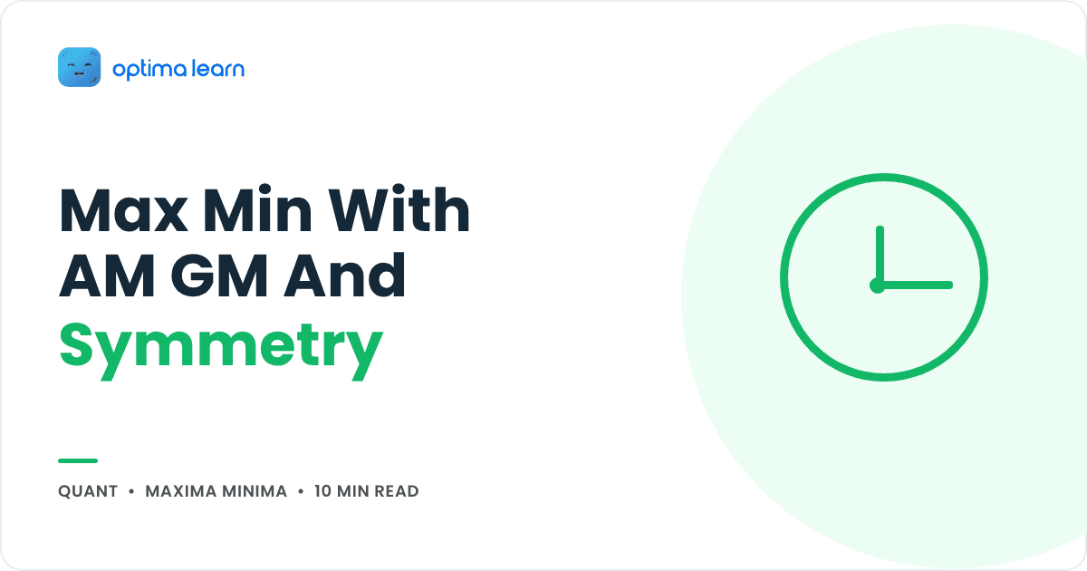 Maxima and minima in CAT Quant using AM-GM and the symmetry rule, cover for the Optima Learn Quant guide