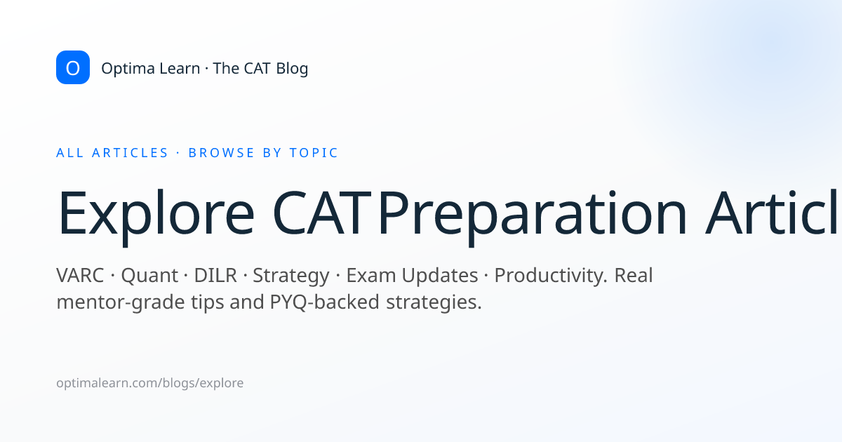 Explore CAT Articles 2026: Strategies, PYQs & Mock Test Analysis ...