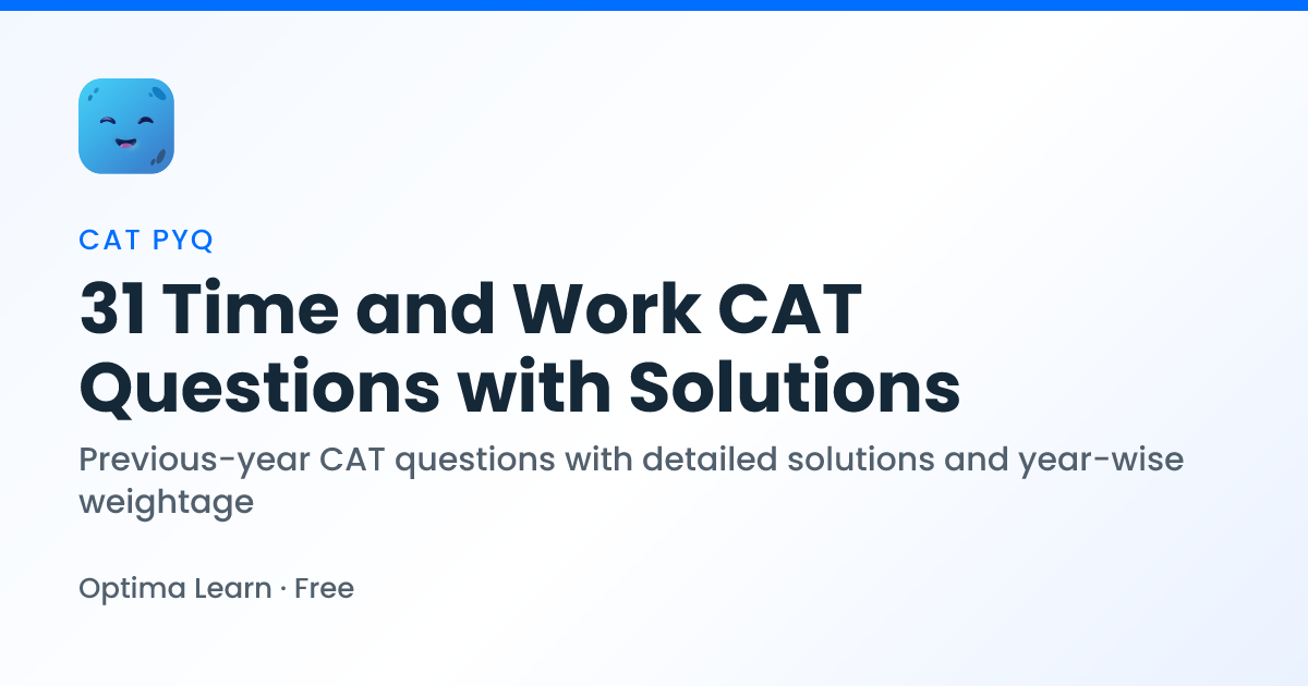35 Time and Work CAT Questions with Solutions | Optima Learn
